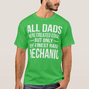 El Padre Más Excelente Levanta Camiseta Mecánica