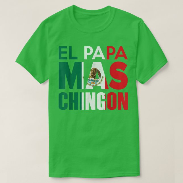 El Papa Mas Chingon - Graciosa camiseta de papá me (Diseño del anverso)