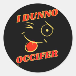 el pegatina gracioso "DUNNO..."