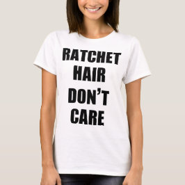 El pelo del trinquete no cuida la camiseta