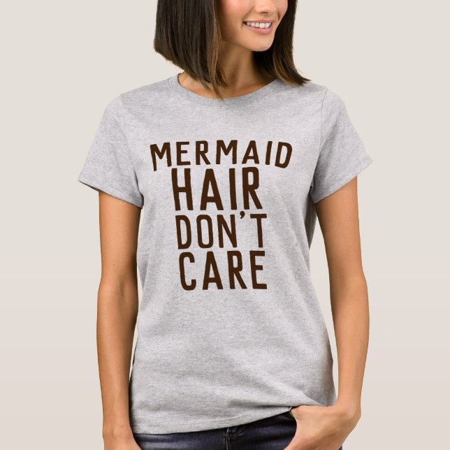 EL PELO MERMAID NO SE IMPORTA A LAS Camisetas (Anverso)