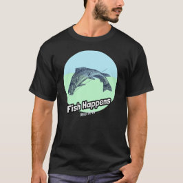 El Pescado Ocurre En Camiseta