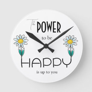 EL PODER PARA SER FELIZ ESTÁ EN TÚ EL RELOJ