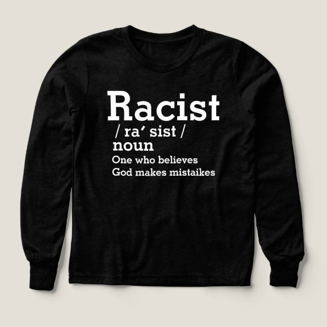 El racista cree que Dios comete errores (Diseño frontal)