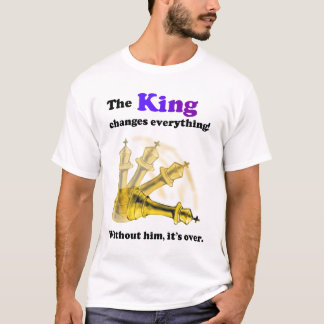 El rey lo cambia todo. Camiseta de ajedrez