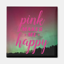 El rosa me hace feliz con imán Aurora