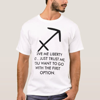 El sagitario "me da camisa de la libertad"