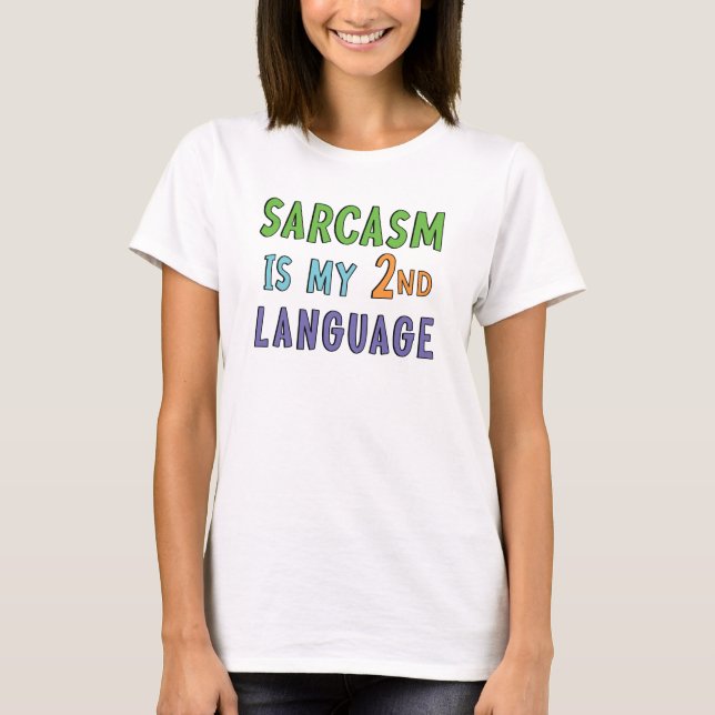El sarcasmo es mi segunda lengua, la camiseta (Anverso)