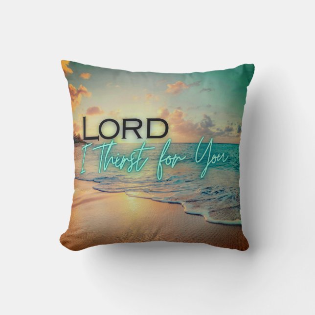 El Señor I Sed por Usted Almohada Cuadrada (Anverso)