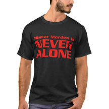 El Señor Morden NUNCA ESTÁ SOLO Camiseta