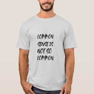 "El sentido común no es tan común", camiseta ingen