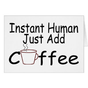 El ser humano inmediato apenas añade el café