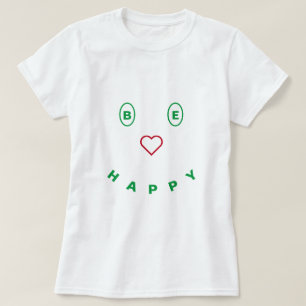 El sonriente diseño de camisetas sea feliz - no te