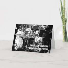 ¡El tambor lo está matando! Tarjeta de cumpleaños