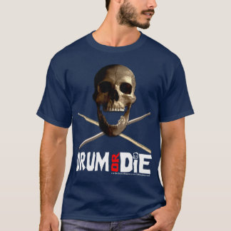 El "tambor o muere" camiseta de la marina de