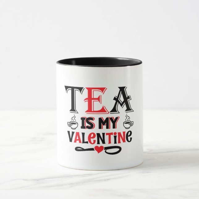 El Té Es Mi San Valentín Diseño Divertido de Taza (Centro)