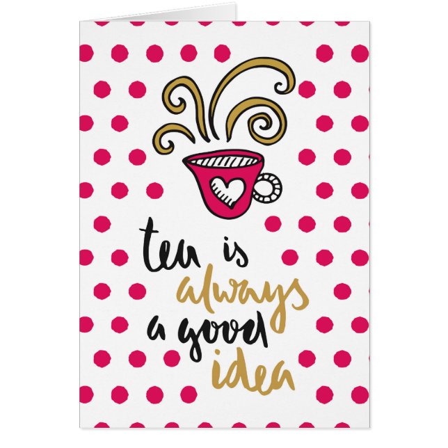 El "té es siempre una buena idea " (Frente)