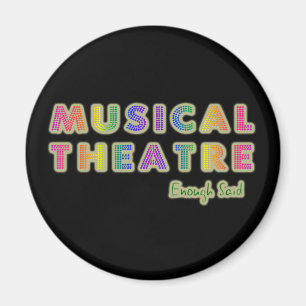 El teatro musical bastante dijo el imán