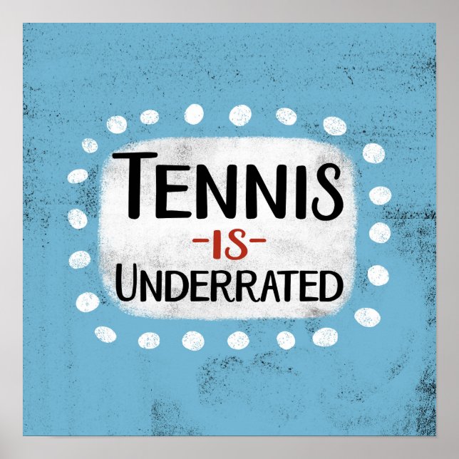 El tenis es arte de pared Poster subestimado (Frente)