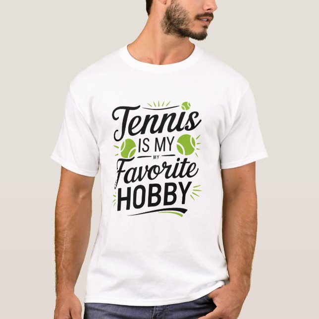 El tenis es mi pasatiempo favorito, las camisetas  (Anverso)