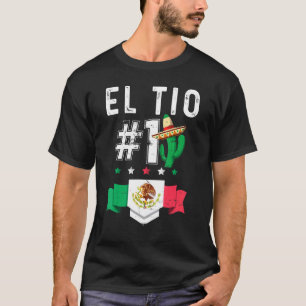 El Tío Numero 1 Camiseta Tío Mexicano