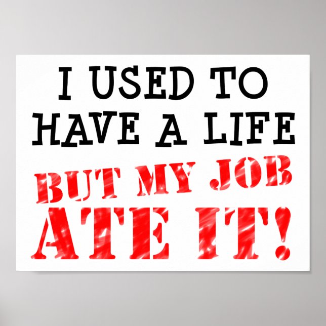 El trabajo se comió mi vida divertido póster (Frente)