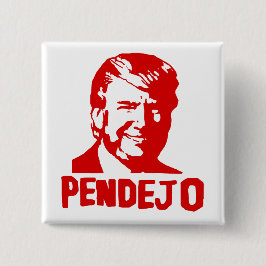 El triunfo chupa: Botón de Puerto Rico "Pendejo"
