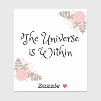 El Universo está Dentro pegatina de 4"x4"