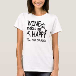 El vino me hace la camiseta feliz