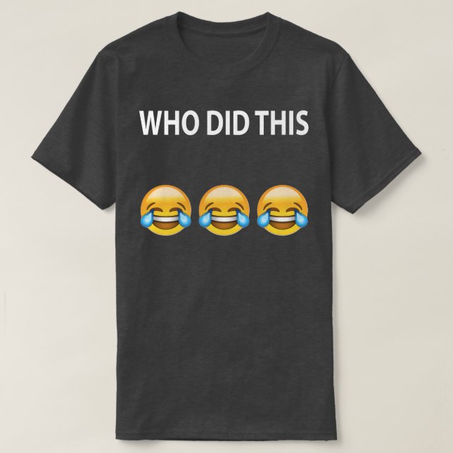 El WHO HIZO ESTA camiseta del chiste (Diseño del anverso)