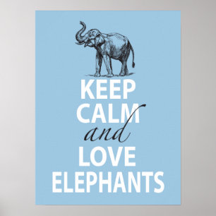 Elefantes Posters mantener la calma y amar a los e