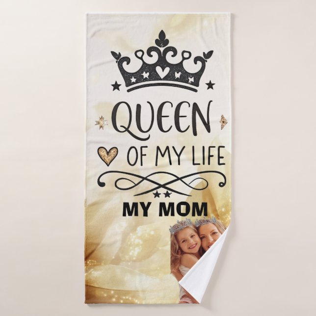Elegant Queen of my Life-my mom  (Toalla de baño)