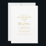 Elegante y simple invitación a la fiesta de la bac<br><div class="desc">Esta sencilla y elegante invitación a una bachillerato de oro es perfecta para su moderna fiesta minimalista de soltera blanca y dorada. El diseño presenta un tipo de letra oro contemporáneo mínimo acompañado de caligrafía formal. ¡Manténgalo como está,  o elige personalizarlo con tu propia obra de arte o fotos!</div>