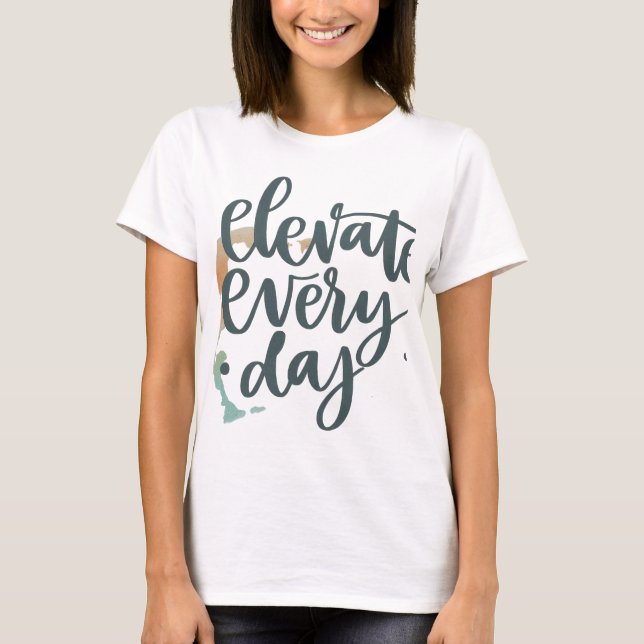Elevar cada día. en camiseta multicolor (Anverso)