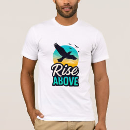 Elevar por encima de la camiseta motivacional de p