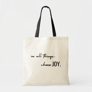elige la alegría en todas las cosas. Totes y bolsa