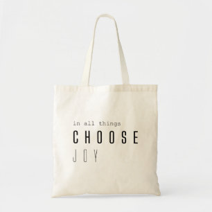 elige la alegría en todas las cosas. Totes y bolsa