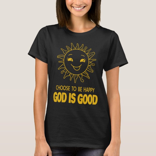Elige Ser Feliz Dios es la camiseta cristiana buen (Anverso)