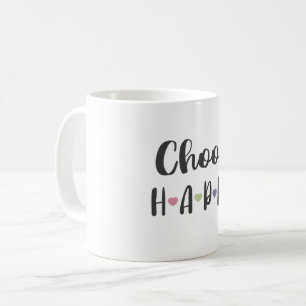 Elija la taza feliz, taza de café de las citas de