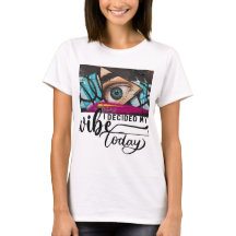 Elijo mi vibra hoy Camiseta para mujer