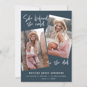 Ella creía que podía así que se graduó