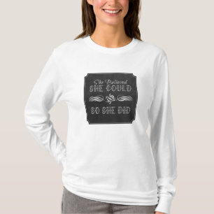 Ella creyó que ella podría camisa del diseño de