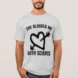 Ella me cegó con camisetas de SCIENCE PARA HOMBRES<br><div class="desc">Ella me cegó con camisetas,  sudaderas con capucha,  sin mangas y sudaderas de SCIENCE.</div>