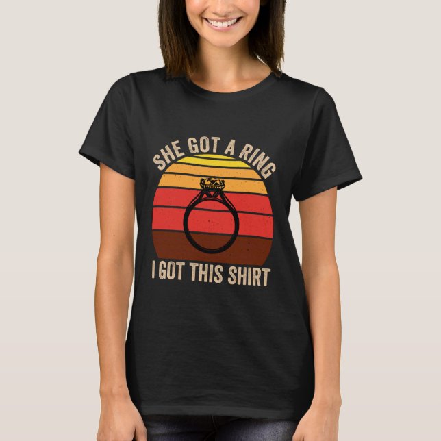 Ella Obtuvo Un Anillo Yo Obtuve Esta Camisa Compro (Anverso)