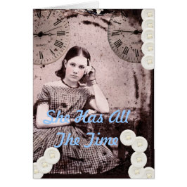 Ella tiene todo el tiempo