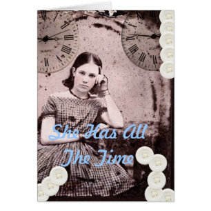 Ella tiene todo el tiempo