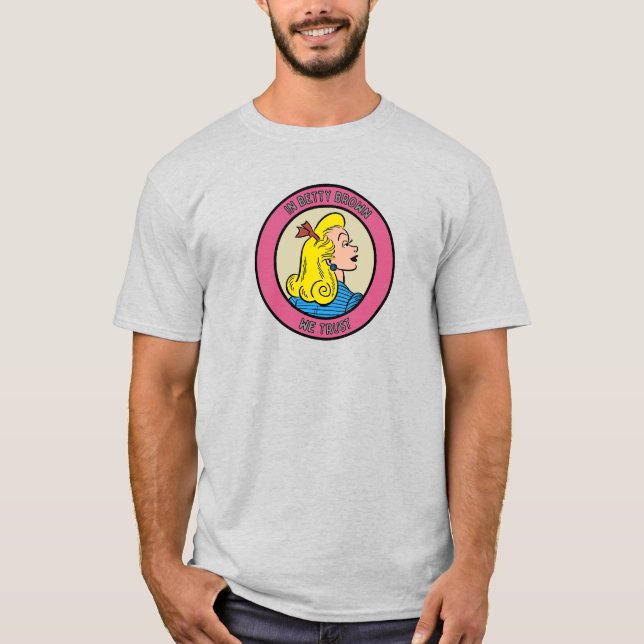 "En Betty Confiamos" Camiseta (Anverso)