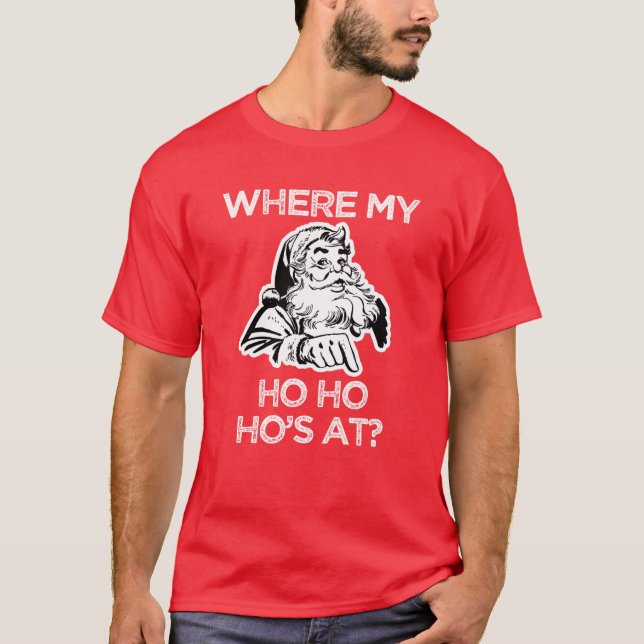 ¿En dónde mi ho ho ho? Camiseta divertida del (Anverso)