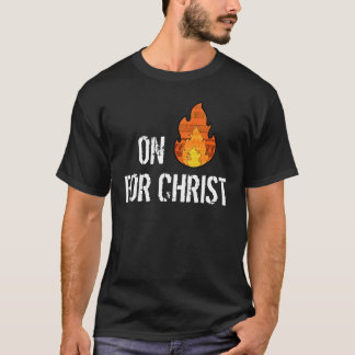 En el fuego para la camiseta del cristiano de