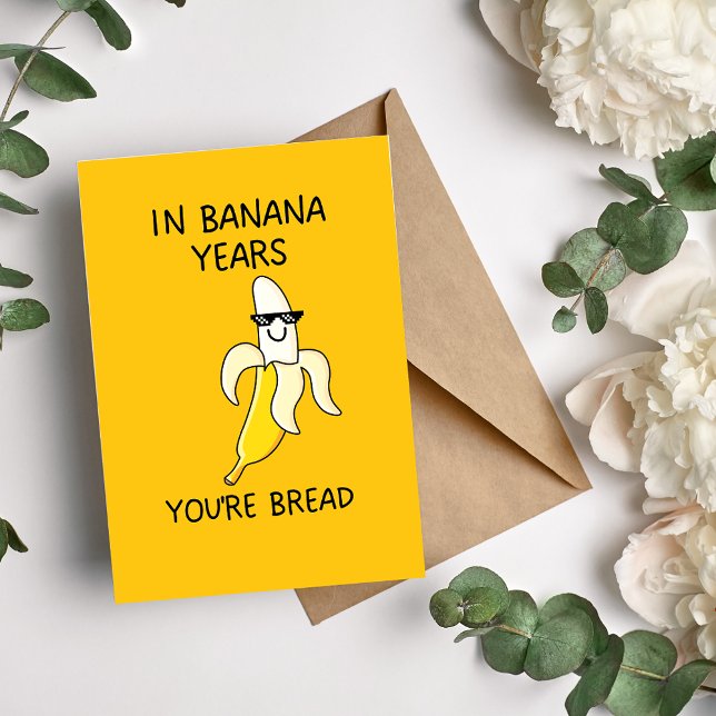 En los años bananeros, tu tarjeta de cumpleaños es (Subido por el creador)